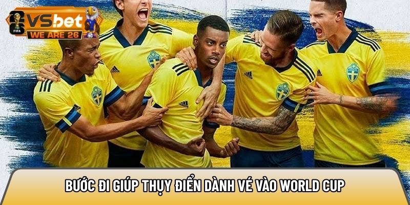 Bước đi giúp Thụy Điển dành vé vào World Cup